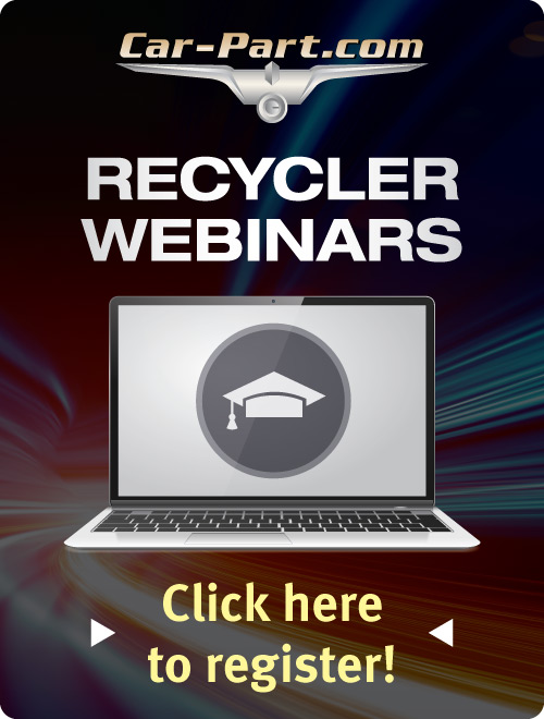 Car-Part.com Auto Recycler Webinars - Click here to register!